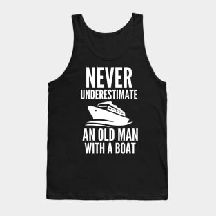 Never underestimate an old man with a boat Tank Top